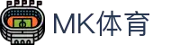 MK体育（MK）官网首页